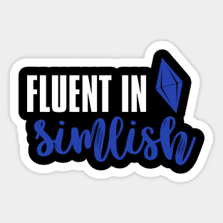 Fluent In Simlish Sticker